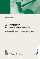 Le invalidit nel processo penale - Riziero Angeletti