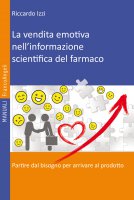La vendita emotiva nell'informazione scientifica del farmaco - Riccardo Izzi
