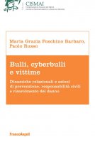 Bulli, cyberbulli e vittime - Maria Grazia Foschino Barbaro, Paolo Russo
