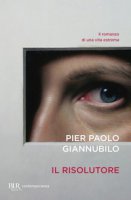 Il risolutore - Giannubilo Pier Paolo