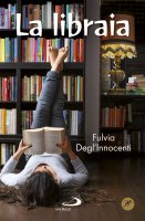 La libraia - Fulvia Degl'Innocenti