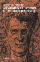 Intenzionalit ed esperienza nel Wittgenstein intermedio - Solombrino Sergio