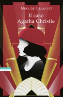 Il caso Agatha Christie - Nina de Gramont