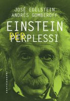 Einstein per perplessi - Edelstein Jos, Gomberoff Andrs