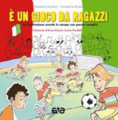  un gioco da ragazzi - Domenico Facchini, Corrado La Grasta