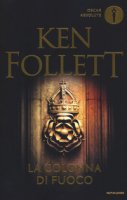 La colonna di fuoco - Follett Ken