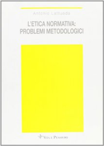 Copertina di 'L'etica normativa: problemi metodologici'