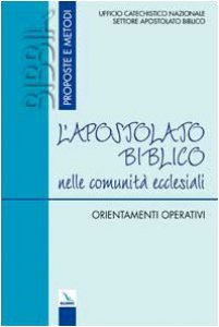 Copertina di 'L' apostolato biblico nelle comunit ecclesiali. Orientamenti operativi'