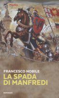 La spada di Manfredi - Nobile Francesco