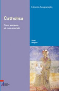 Copertina di 'Catholica. Cum ecclesia et cum mundo'