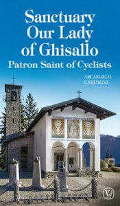 Copertina di 'Sanctuary our lady of Ghisallo. Patron saint of cyclists. Ediz. illustrata'