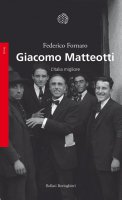 Giacomo Matteotti - Federico Fornaro