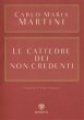 Le cattedre dei non credenti - Carlo Maria Martini