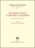 Filosofia civile e crisi della ragione. Croce filosofo europeo
