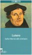 Sulla libert del cristiano - Lutero Martin