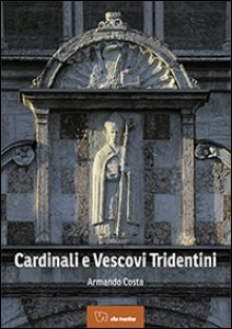 Copertina di 'Cardinali e vescovi tridentini'