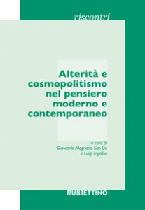 Copertina di 'Alterit e cosmopolitismo nel pensiero moderno e contemporaneo. Atti del Seminario (Catania, 15 marzo 2017)'