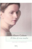 Il libro di mia madre - Cohen Albert