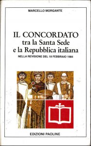 Copertina di 'Il Concordato tra la Santa Sede e la Repubblica italiana nella revisione del 18 febbraio 1984'