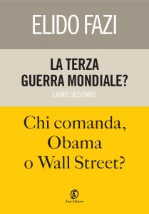 Copertina di 'La terza guerra mondiale? Chi comanda, Obama o Wall Street?'