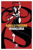 Vanagloria - Ronald Firbank