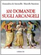 100 domande sugli arcangeli - Marcello Stanzione, Gianandrea De Antonellis