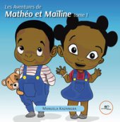 Les aventures de Matho et Maline - Kazangba Manuela