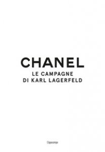 Copertina di 'Chanel. Le campagne di di Karl Lagerfeld'