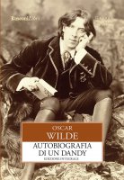 Autobiografia di un Dandy - Oscar Wilde