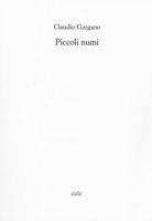 Piccoli numi - Gargano Claudio