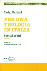 Copertina di 'Per una teologia in Italia. Scritti scelti (1954-1996)'