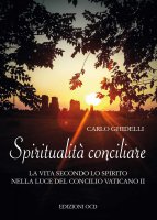 Spiritualità conciliare - Carlo Ghidelli