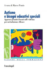 Copertina di 'Autismo e bisogni educativi speciali. Approcci proattivi basati sull'evidenza per un'inclusione efficace'