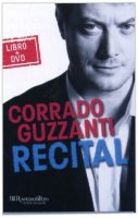 Recital. Con DVD - Guzzanti Corrado