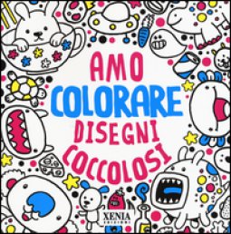 Copertina di 'Disegni coccolosi. Amo colorare'