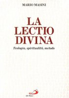 Immagine di 'La lectio divina. Teologia, spiritualità, metodo'