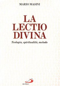 Copertina di 'La lectio divina. Teologia, spiritualità, metodo'