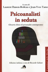 Copertina di 'Psicoanalisti in seduta. Glossario clinico di psicoanalisi contemporanea'