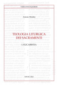 Copertina di 'Teologia liturgica dei sacramenti. I: Eucaristia'