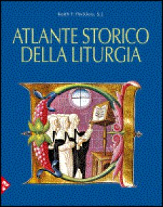 Copertina di 'Atlante storico della liturgia'