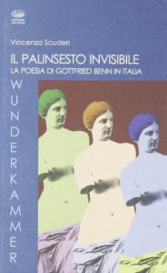 Copertina di 'Il palinsesto invisibile. La poesia di Gottfried Benn in Italia'