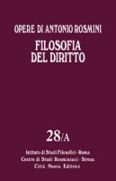 Filosofia del diritto - Vol. 28/A - Rosmini Antonio