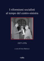 I riformisti socialisti al tempo del centro-sinistra (1957-1976)