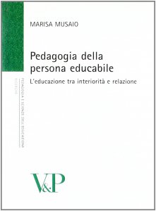 Copertina di 'Pedagogia della persona educabile. L'educazione tra interiorit e relazione'