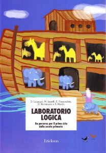Copertina di 'Laboratorio logica. Un percorso per il primo ciclo della scuola elementare'