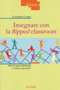 Copertina di 'Insegnare con la flipped classroom'
