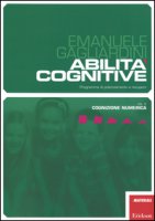 Abilità cognitive. Programma di potenziamento e recupero - Gagliardini Emanuele