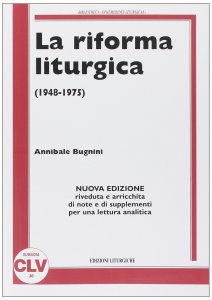 Copertina di 'La riforma liturgica (1948-1975)'