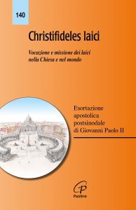 Copertina di 'Christifideles laici. Esortazione apostolica su vocazione e missione dei laici nella Chiesa e nel mondo'