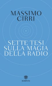 Copertina di 'Sette tesi sulla magia della radio'